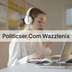 politicser.com wazzlenix